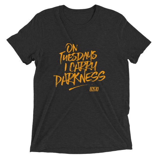 I Carry Darkness T